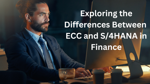 SAP ECC Vs SAP S/4HANA: Unveiling The Ultimate Comparison For Your ...